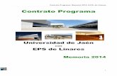 Universidad de Jaén - ujaen.es · CURSO 2013‐2014 Contrato Programa. Memoria 2014. E.P.S. de Linares 4 Coordinación de los Trabajos Fin de Grado: el subdirector es el responsable