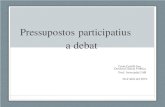 Pressupostos participatius a debat... · a debat Doctora Ciència Política Prof. Associada UAB 26 d’abril del 2019 Carola Castellà Josa. Pressupostos participatius · metodologia