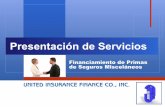 Presentación de Serviciosuifinance-pr.com/docs/UIFC_PresentaciondeVentas.pdfPresentación de Servicios Financiamiento de Primas de Seguros Misceláneos . Nuestra Misión Ofrecer nuestros