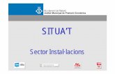 Situa't instal·lació - presentació€¦ · Sessió Informativa sobre el sector instal·lacions OBJECTIU Conèixer el mercat de treball i els perfils professionals d’aquest sector