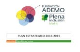 PLAN ESTRATEGICO 2016-2019 - Ademoademo.org/wp-content/themes/helpinghands/docs/... · 1.4.2. Fomentar la utilización de recursos comunitarios, redes sociales y naturales 1.-Se habrán