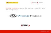 Guía básica para la securización de Wordpress · Guía básica de seguridad en Wordpress 7 además de una comunidad de desarrolladores y una compañía que lo apoya y es la responsable