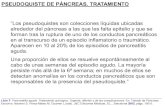 pseudoquiste pancreas tratamientosociedadvalencianadecirugia.com/wp-content/uploads/... · Pancreatitis aguda. Tratamiento quirúrgico. Urgente, diferido y de las complicaciones.
