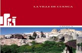 LA VILLE DE CUENCA · Cuenca » (Lo Fuero de Cuenca). Le nou-veau siège épiscopal a également été ré établi rapidement à Cuenca, suite à la restauration de ce qui avait été