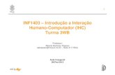 INF1403 – Introdução a Interação Humano-Computador (IHC ... inf1403/docs/alberto2012-1/01_  · PDF file 1 INF1403 – Introdução a Interação Humano-Computador (IHC) Turma