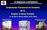 Evaluación Funcional no Invasiva de la Angina Crónica Establecaci.org.ar/assets/misc/docs/VISimposioCACI-SAC/Mesa4-13.00-14.… · Angina Crónica Estable VI SIMPOSIO CACI@SAC Sesión
