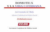 DOMOTICA Y LA VIDA COTIDIANA - etsist.upm.es · • La domótica se ve como una consecuencia a la autonomía • No es una demanda del usuario con discapacidad nació de sus familias,