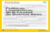 Políticas Lingüísticas de la Ciudad de Buenos Aires · 2010-12-15 · •4 • Buenos Aires y sus Idiomas 2. Principios de Política Lingüística de la Ciudad de Buenos Aires