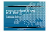 Política de cohesión de la UE 2014 – 2020...• Coherencia con los programas de reforma nacionales • Coordinación: política de cohesión, desarrollo rural, fondos marítimos