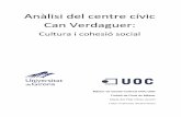 Anàlisi del centre cívic Can Verdagueropenaccess.uoc.edu/webapps/o2/bitstream/10609/66765/6...de Nou Barris de Barcelona no existia un centre cívic que pogués difondre la cultura,