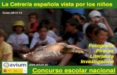 Avium Naturaleza y Formación - Concurso escolar nacional · 2015-06-08 · Fotografía Pintura Literatura Investigación La Cetrería española vista por los niños Concurso escolar