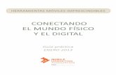 CONECTANDO EL MUNDO FÍSICO Y EL DIGITAL · 2013-01-24 · herramientas mÓviles imprescindibles conectando el mundo fÍsico y el digital guía práctica enero 1/02. Índice el valor
