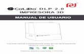 DLP 2.0 IMPRESORA 3D - CoLiDo Ibérica...IMPRESORA 3D DLP 2.0 14001 certified plant. Véanos en Todos los derechos reservados MANUAL DE USUARIO *Lea este manual cuidadosamente antes