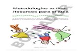 Metodologías activas Recursos para el aulaescuelarural.net/IMG/pdf/Metodologias_activas-_Recursos.pdf · Metodologías activas Recursos para el aula (o qué podemos hacer en el aula