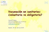 Vacunación en sanitarios: ¿voluntaria vs obligatoria? · Consecuencias de la gripe nosocomial . Talbot TR, et al. Infect Control Hosp Epidemiol. 2005 Nov;26(11):882 -90 . Porcentajes