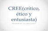 CREE(crítico, éticoy, - Congreso CIEC la mente... · Aprendizajebasadoen problemas5 “Porque la enseñanza no se refiere a la transferencia de conocimiento, sino a la creación