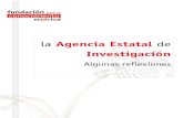 La Agencia Estatal de Investigación - madrimasd · 2015-12-18 · La Agencia Estatal de Investigación La ciencia española está sacudiéndose un pasado en el que investigar era