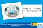 Movilidad conectada en España: servicios y casos de uso.observatoriotransporte.fomento.es/.../148225/6_Movilidad_conectad… · Cambios profundos en la formas y demandas de movilidad
