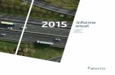 2015 anual informe - Abertis · 2016-04-06 · Abertis Informe Anual 2015 01 Introducción 02 Grupo Abertis 03 Grupos de Interés 8 Un buen año para Abertis Podemos afirmar que 2015