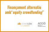 Finançament alternatiu amb“equity crowdfunding”€¦ · ACTIVITAT DE CROWDCUBE: Fons canalitzats a empreses en creixement Activitat a España: De Juliol de 2014 a Gener de 2017