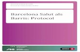 Barcelona Salut als Barris: Protocol · Els determinants socials de la salut són les circumstàncies en què les persones neixen, creixen, viuen, treballen i envelleixen. Aquestes