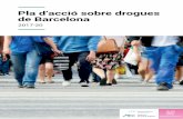 Pla d’Acció sobre Drogues de Barcelona 2017-20€¦ · Amb el 9è. Pla d’Acció sobre Drogues de la ciutat de Barcelona (PADB) es compleix el 30 aniversari de l’aprovació