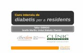 Curs intensiu de diabetis per a residents · 2013-01-24 · Curs intensiu de diabetis per a residents Cas Pràctic 1 Manel,55 anys, DM2 desde fa 12 anys. Tesobrepes (Pes96kg, IMC28.8)