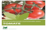 Recomendaciones nutricionales paraLos requerimientos de agua de tomates en campo abierto en etapa de producción varían de 4000 - 6000 m³/ha. Mientras en invernaderos la necesidad