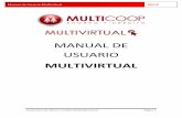 Manual de Usuario Multivirtual · Manual de Usuario Multivirtual 2019 El nombre de usuario debe tener mínimo 6 caracteres y máximo 12, combinando números, letras y/o los signos