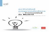 en la Comunidad de Madrid - GEM España · CMI E MRI El Global Entrepreneurship Monitor (GEM), es un observatorio internacional de la ac-tividad emprendedora en el que participan