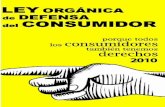 Ley Organicai.gcorpvision.com/ley_consumidor.pdf · de bienes o servicios que puedan resuttar peligrosos en ese senlido: Evitar cualquier riesgo que pueda afectar su salud y Vida.