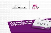 Agenda delcapacitador - IEEM · 2019-09-12 · Agenda del capacitador 2011 Agenda del capacitador 2011 MARZO 8 Martes 9 Miércoles 10 Jueves Actividad 7:00 8:00 9:00 10:00 11:00 12:00