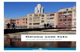 Girona som tots - Ajuntament de Girona | Inici€¦ · Mantindrem el dispositiu en el marc del Pla de fred per a l’atenció a les persones sense sostre. 47. Consolidarem i reforçarem