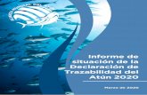 Informe de situación de la Trazabilidad del Atún 2020...Informe de situación de la Declaración de Trazabilidad del Atún 2020 1 Resumen ejecutivo La mayoría de los encuestados