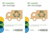 El camión El camió del reciclaje del reciclatgeprotecciocivil.palma.cat/portal/PALMA/proteccio/RecursosWeb/DOC… · El camió del reciclatge A partir del mes de març, el camió