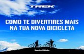 COMO TE DIVERTIRES MAIS NA TUA NOVA BICICLETAtrek.scene7.com/is/content/TrekBicycleProducts... · A bicicleta não te consegue proteger num acidente A causa mais comum para lesões