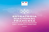 ESTRATEGIA NACIONAL FRANCESA...ESTRATEGIA NACIONAL FRANCESA PARA LA SEGURIDAD DEL ÁMBITO DIGITAL La digitalización de la sociedad francesa se acelera: el rol digital en los servicios,