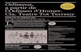a partir de l’ d’Homer. Cia. Teatre Tot Terreny · Odisseus, a partir de l’Odissea d’Homer. Cia. Teatre Tot Terreny Direcció de Quimet Pla del 23/12/2016 al 08/01/2017 de