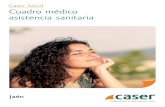 Caser Salud Cuadro médico asistencia sanitaria€¦ · Registro Mercantil de Madrid Tomo 2245, folio 179, hoja M39662, CIF A-28013050 EDICIÓN 2020 Esta edición anula y sustituye