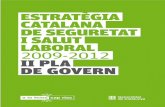 ESTRATÈGIA CATALANA DE SEGURETAT I SALUT ......1 – Aprovar l’Estratègia catalana de seguretat i salut laboral 2009-1012, II Pla de Govern. 2 – Autoritzar la despesa de les