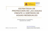 ESTRATEGIA DE PROTECCIÓN DE LAS AGUAS FRENTE A … · 2018-12-13 · 2 - Plan Nacional de Calidad de las Aguas: Saneamiento y Depuración 3 - Regulación Desbordamientos Sistemas