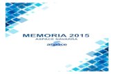 MEMORIA 2015 - Aspace Navarra · comprometida en el desarrollo del “Itinerario de Vida” de las personas con parálisis cerebral y/o alteraciones afines, haciendo participes a