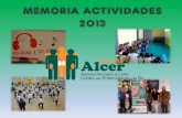 2013 MEMORIA ACTIVIDADES - Alcer Coruñaalcercoruna.org/wp-content/uploads/2016/03/Memoria... · Charla IES Concepción Arenal, Ferrol 23/03/2013 51 Xornadas de Coidados en Saúde