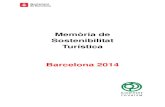Memòria de Sostenibilitat Turística Barcelona 2014 · 2016-06-09 · Pàg. 5 Memòria de Sostenibilitat turística. Barcelona 2014 Introducció Laposta per un turisme responsale