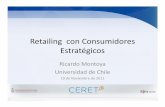 Retailing con consumidores estrategicos CERET€¦ · 10 de Noviembre de 2011. Agenda • Existencia de comportamiento estratégico de parte de los consumidores ... Ventas Precio