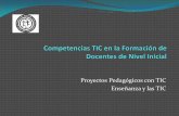 Proyectos Pedagógicos con TIC Enseñanza y las TIC · TIC en dimensiones pedagógicas, teóricas, prácticas y éticas: cursos, experiencias prácticas y desarrollo profesional.