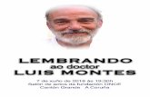 LUIS MONTES MIEZA - WordPress.com · Ramón Sampedro, na loita polo dereito a unha morte digna. Na súa actividade laboral e persoal foi, de sempre, un activo defensor da Sanidade