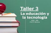 Taller 3 Educacion Techno - Yolaelprofesor.synthasite.com/resources/Taller_3_Pres.pdf · – Word, la integración de internet y creación de documentos para una página de internet