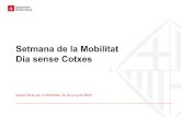 Setmana de la Mobilitat Dia sense Cotxes - Barcelona · 2 Setmana Europea Mobilitat- Dia sense Cotxes- Park(ing)Day Setmana de la Mobilitat: 16 a 22 de setembre Dia sense Cotxes:
