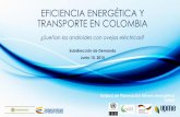EFICIENCIA ENERGÉTICA Y TRANSPORTE EN COLOMBIA€¦ · GNL GLP Electricidad Escenario base Revisión Marzo 2015 Escenario ciudades sostenibles 1 Crecimiento al 2,9% (2012-2030) Crecimientos